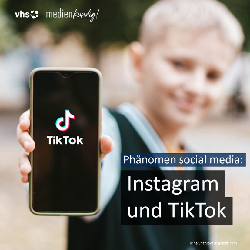 Phänomen social media: Instagram und TikTok